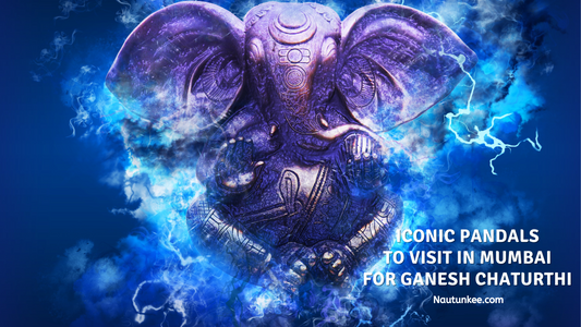 Iconic Ganpati Pandals To Visit In Mumbai for Ganesh Chaturthi - nautunkee