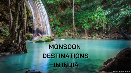 monsoon destinations in India - Places To Visit During Monsoon Season In India- nautunkee
