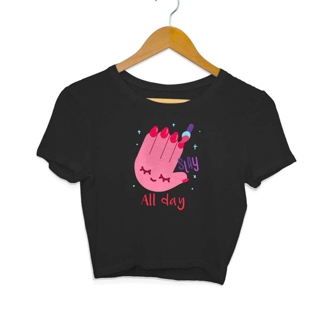 Slay All Day | Crop Top For Women