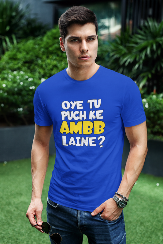 Oye Tu Puch Ke Ambb Laine | Punjabi Slogan Printed T-Shirt For Men