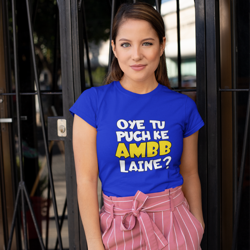 Oye Tu Puch Ke Ambb Laine | Punjabi Slogan Printed T-Shirt For Women - Nautunkee