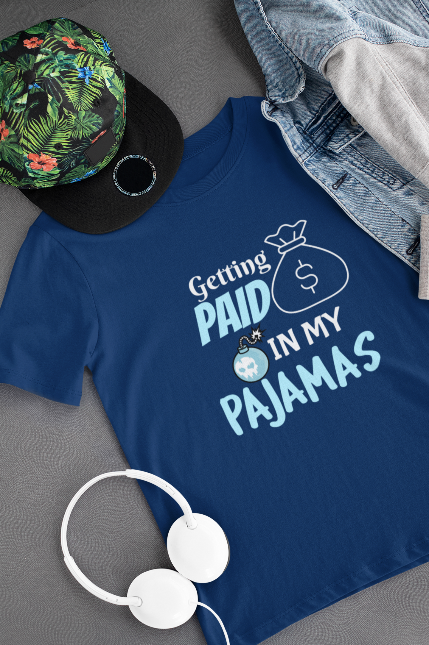 Getting Paid In My Pajamas | Work From Home Funny Quote T-Shirt For Men