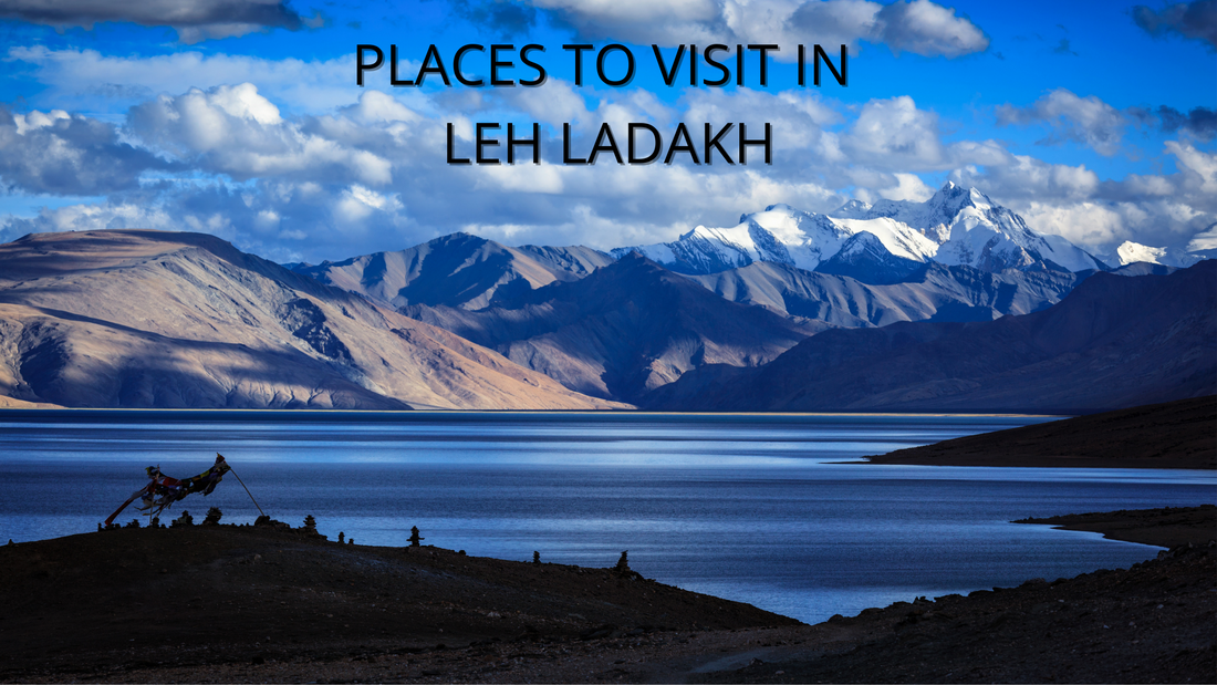 best places to visit in Leh Ladakh - nautunkee.com