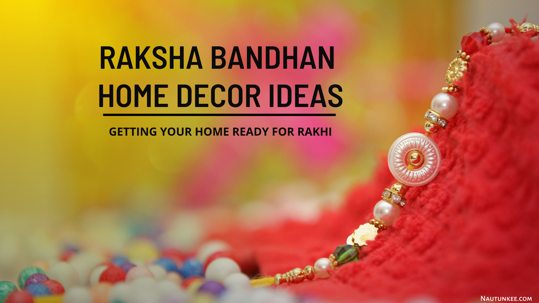 Rakhi Home Decoration Ideas, decorating home For Raksha Bandhan Get Together - nautunkee.com