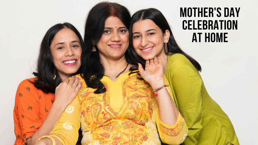 Mother's Day Celebration At Home, mothers day gift ideas - nautunkee.com