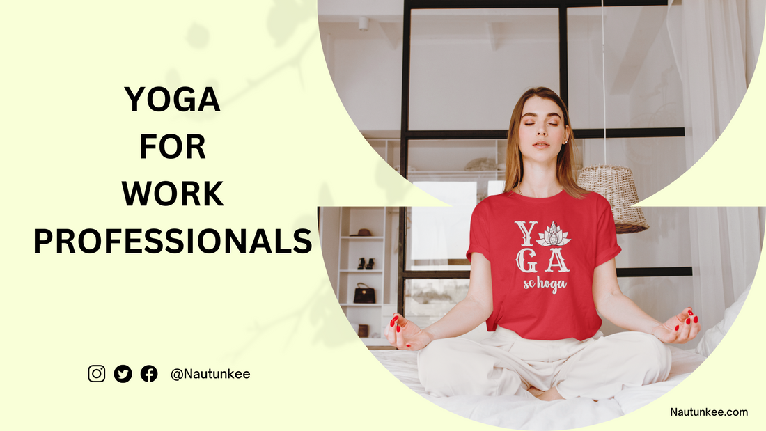 yoga for work professionals - nautunkee