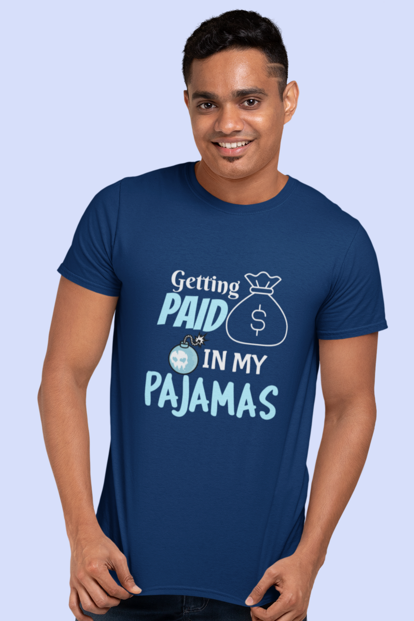 Getting Paid In My Pajamas funny quote men's t shirt online in India