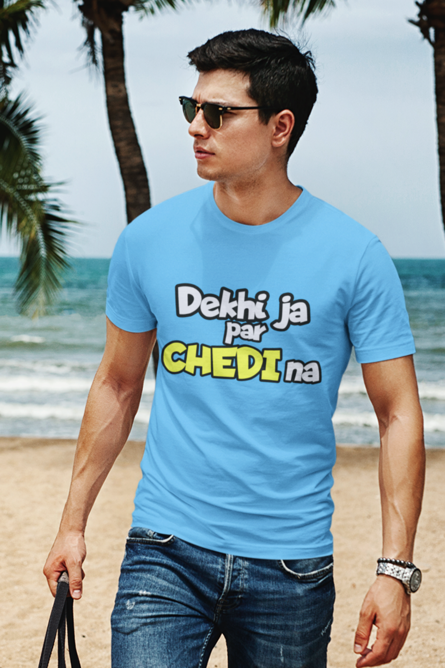 Dekhi Ja Par Chedi Na | Men Half Sleeve Round Neck T-Shirt