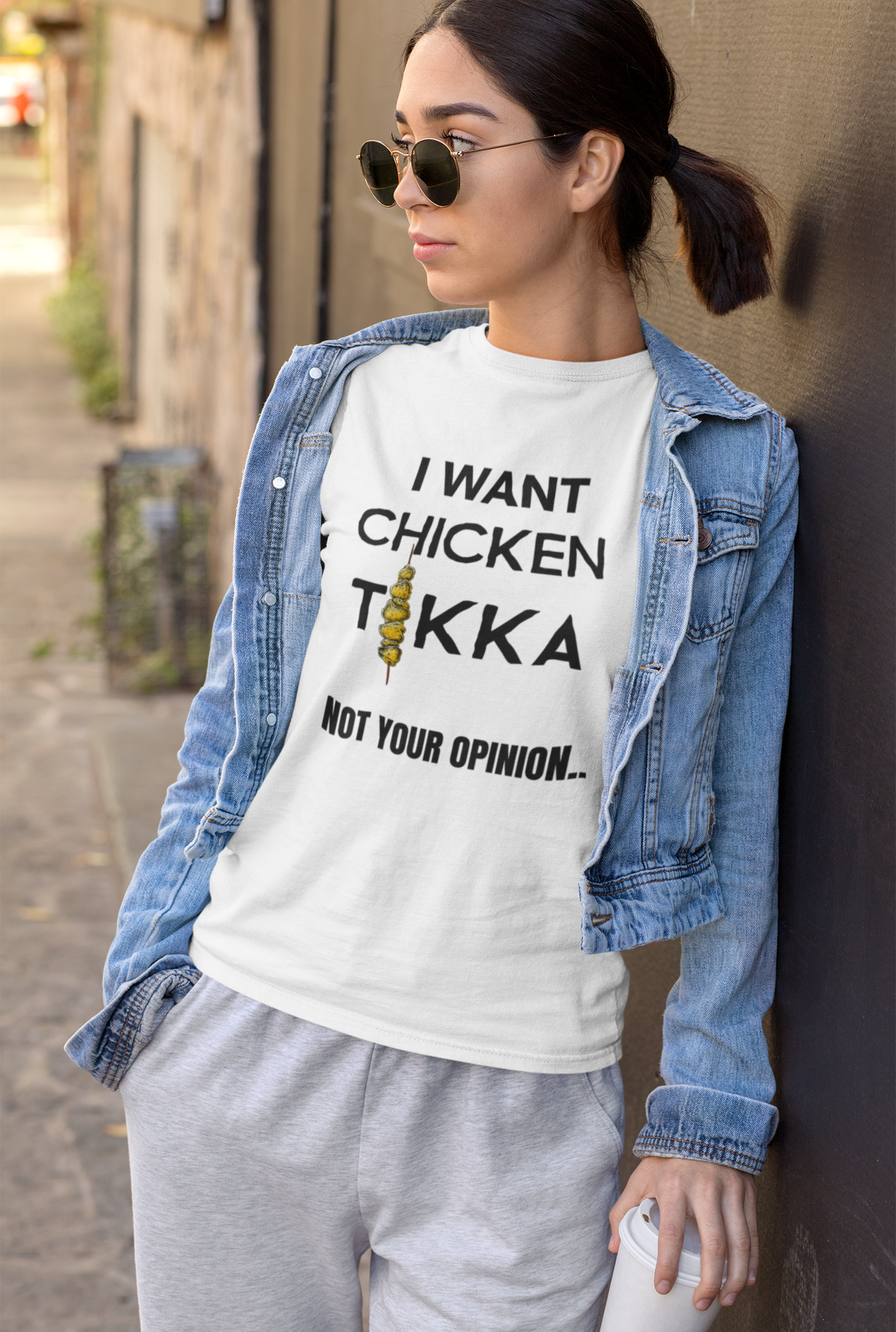 I Want Chicken Tikka .. Not Your Opinion | Food Quote Printed T-Shirt For Women