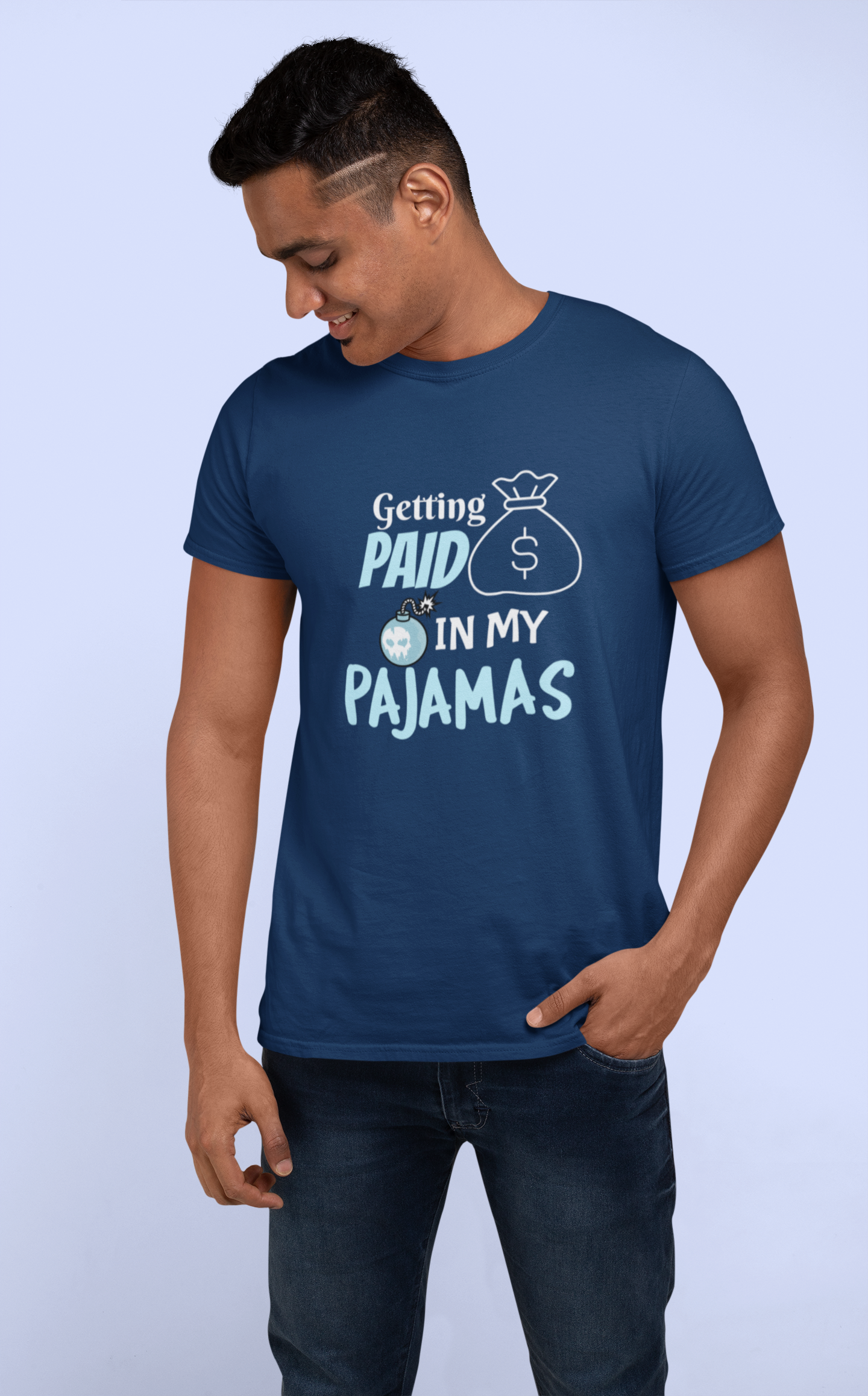 Getting Paid In My Pajamas | Work From Home Funny Quote T-Shirt For Men