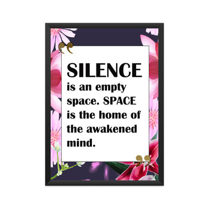 Silence is an empty space | Meditation Poster - Framed