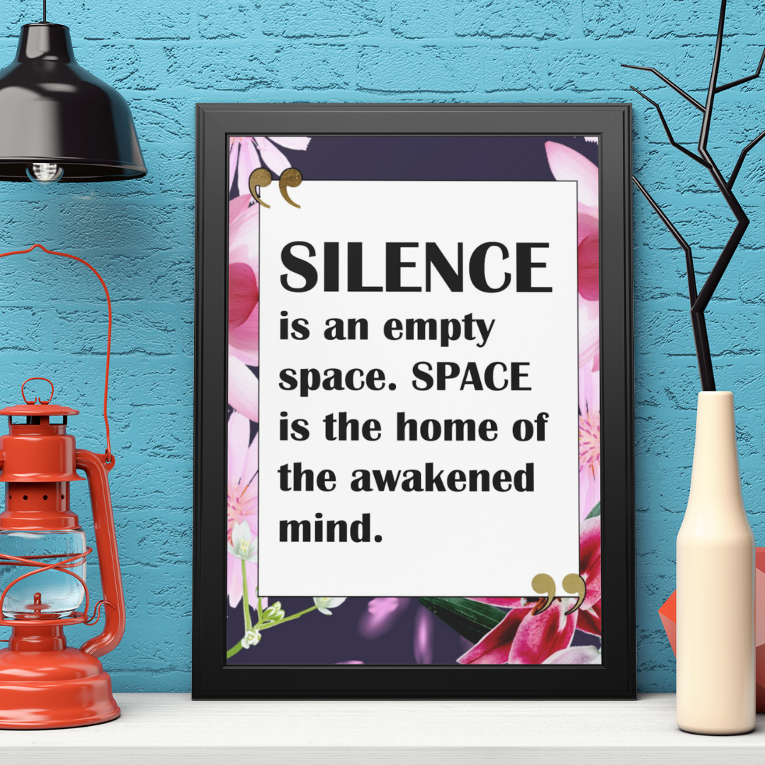 Silence is an empty space | Meditation Poster - Framed