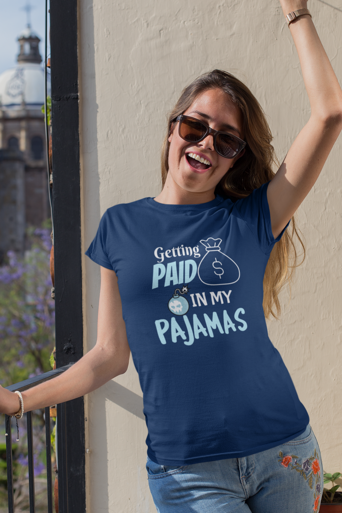 Getting Paid In My Pajamas | Work From Home Funny Quote T-Shirt For Women